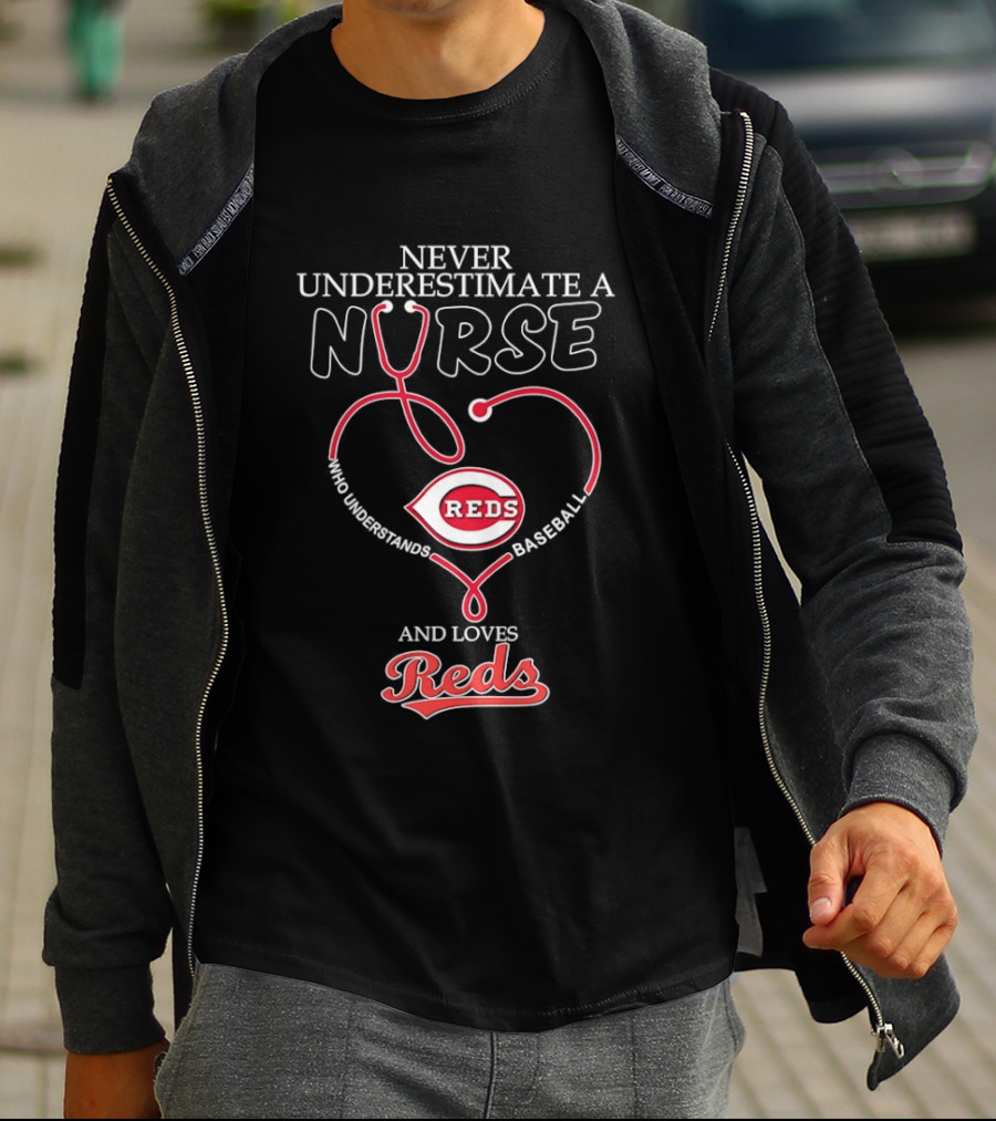 Never Underestimate A Nurse Who Loves Reds Baseball T-Shirt