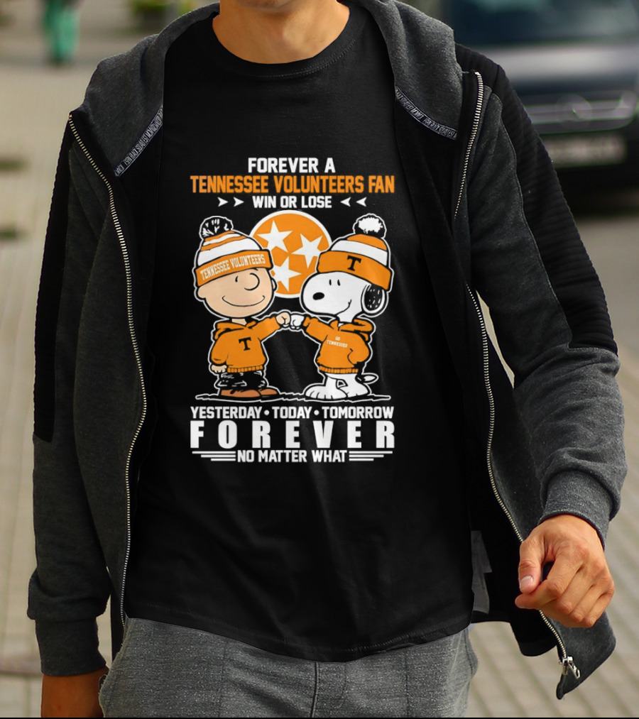 Peanuts Tennessee Volunteers Win Or Lose Forever Yesterday Today Tomorrow No Matter What T-Shirt