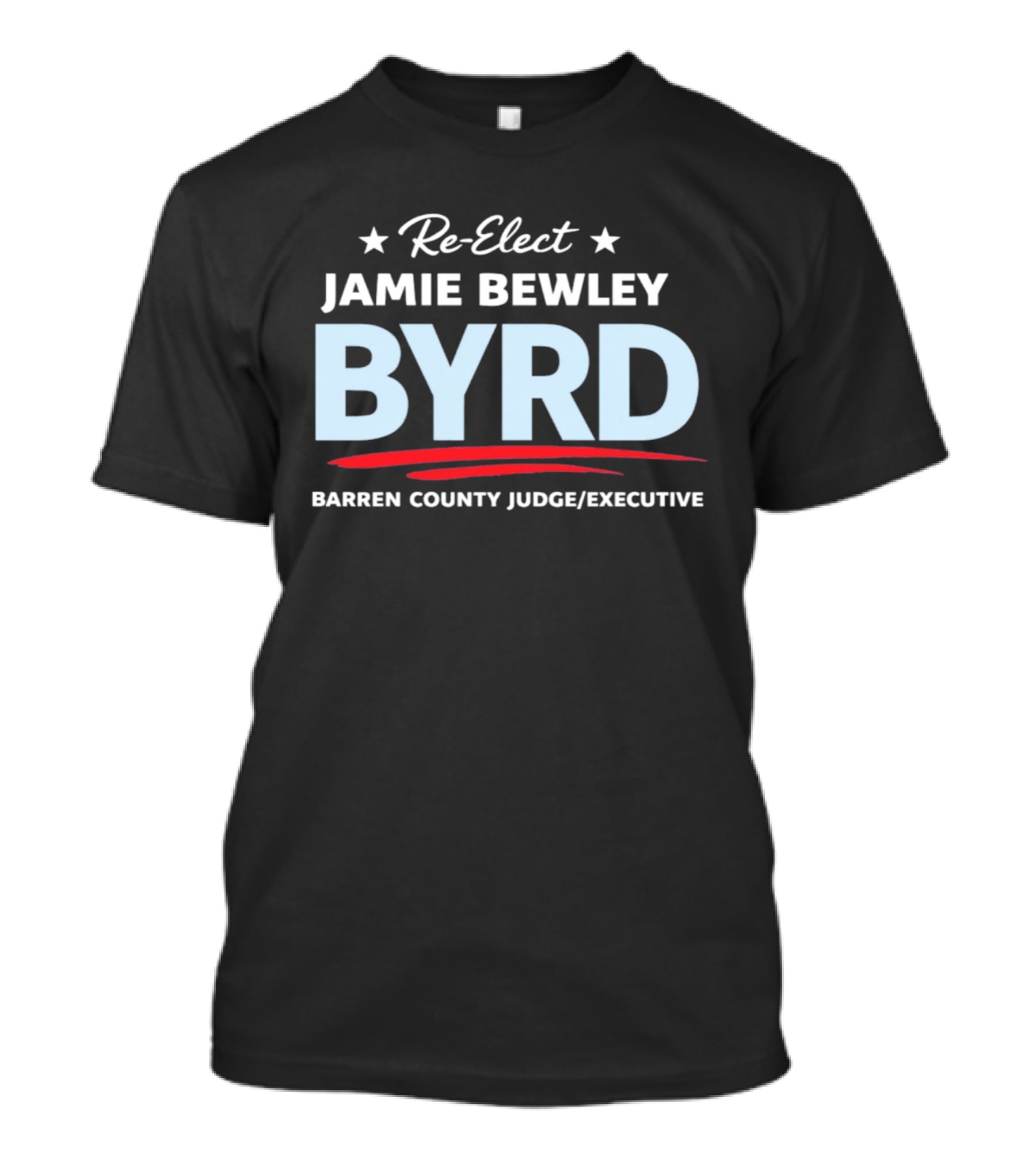 Re Elect Jamie Bewley Byrd Barren County Judge Executive 2026 T-Shirt