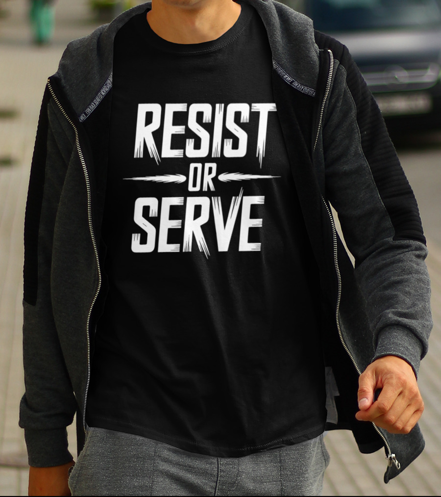 Resist Or Serve Text With Arrow T-Shirt