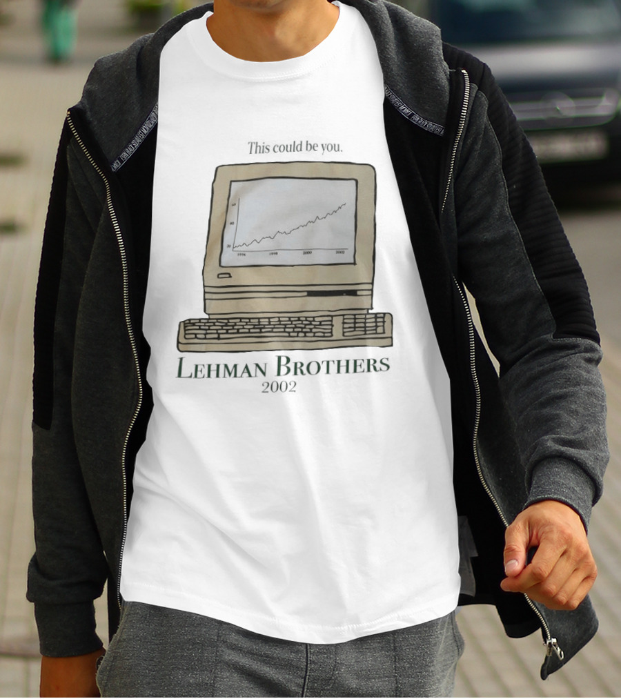 This Could Be You Vintage Computer Chart Lehman Brothers 2002 T-Shirt