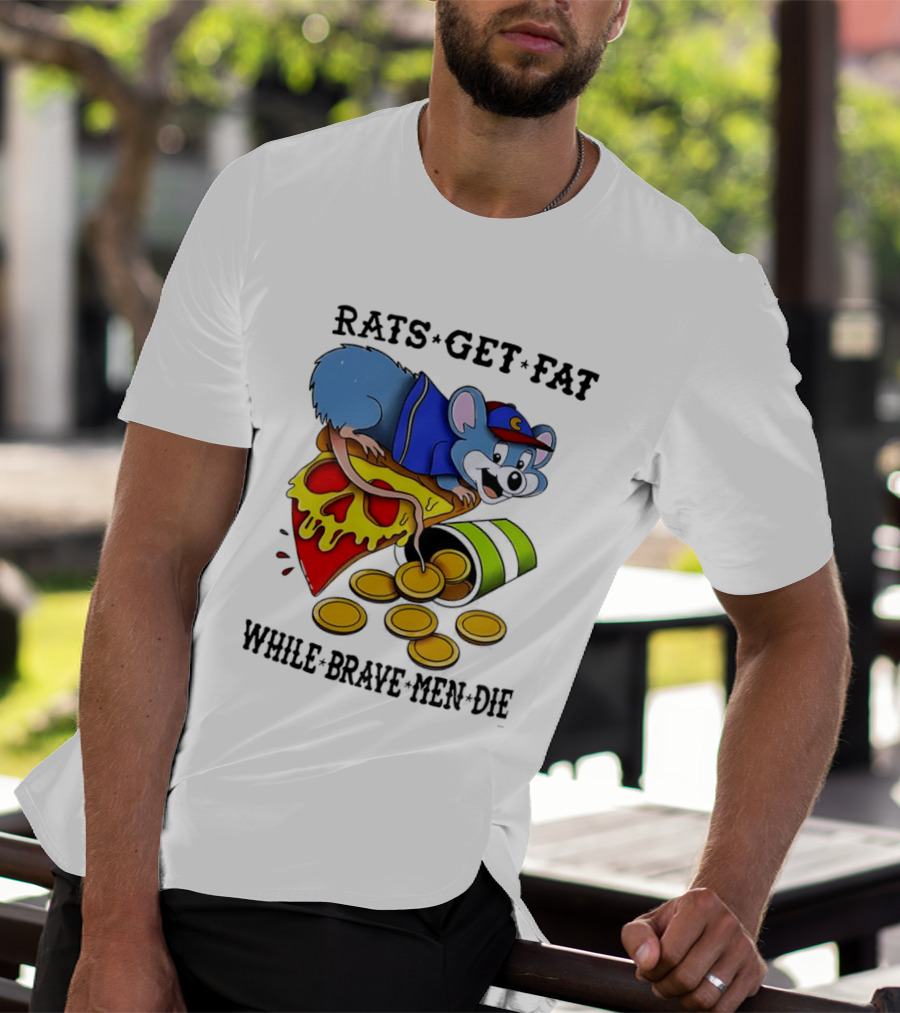 Rats Get Fat While Brave Men Die Pizza Coin Cap Mouse T-Shirt