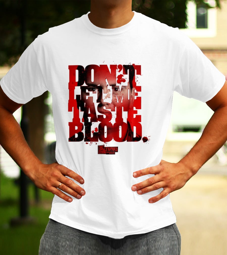 Don't Let Me Taste Blood The Dan Le Batard Show With Stugotz T-Shirt