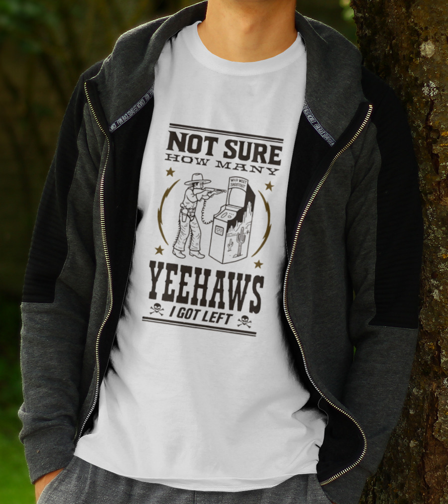 Not Sure How Many Yeehaws I Got Left Cowboy Arcade Stars T-Shirt