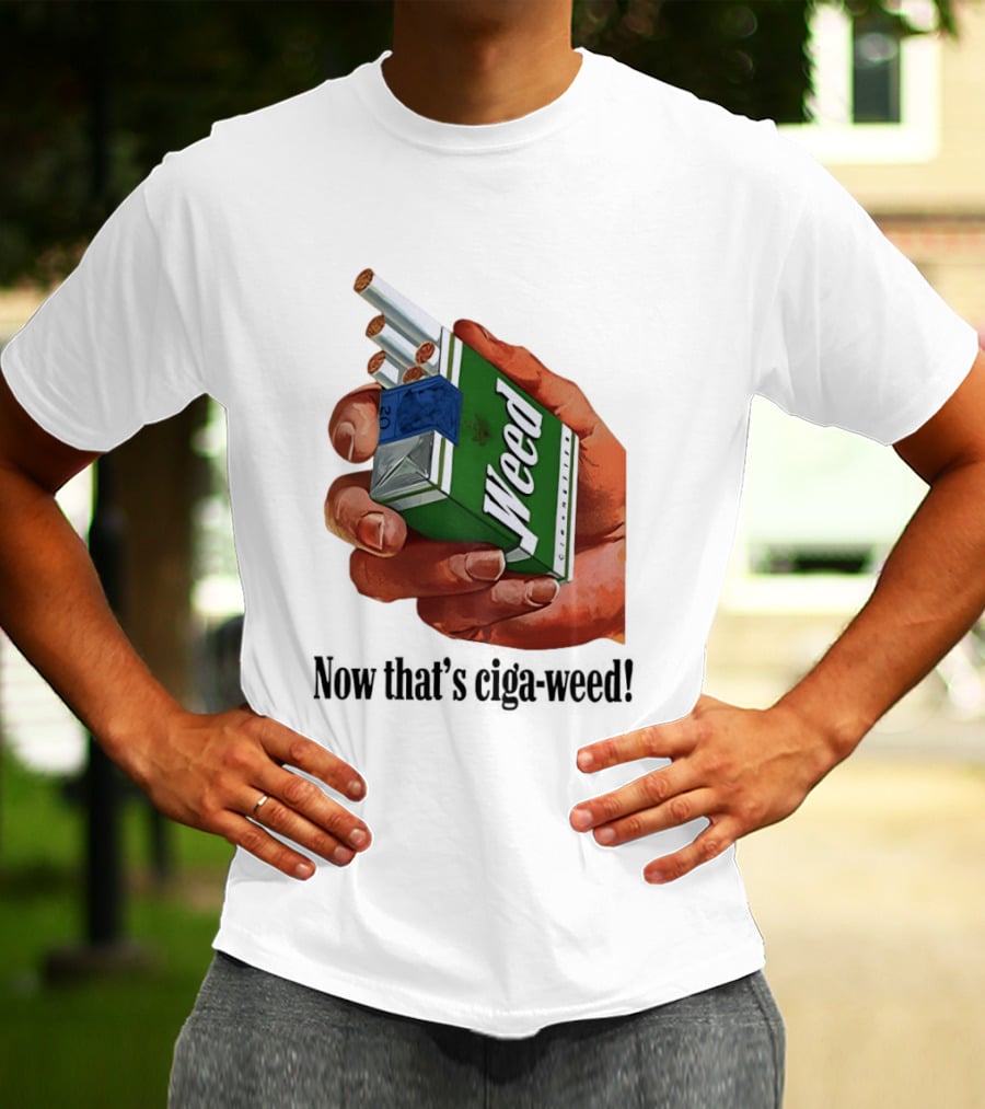 Now That's Weed Box Parody For Smokers T-Shirt