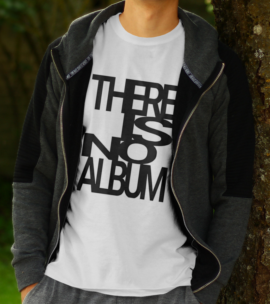 There Is No Album T-Shirt