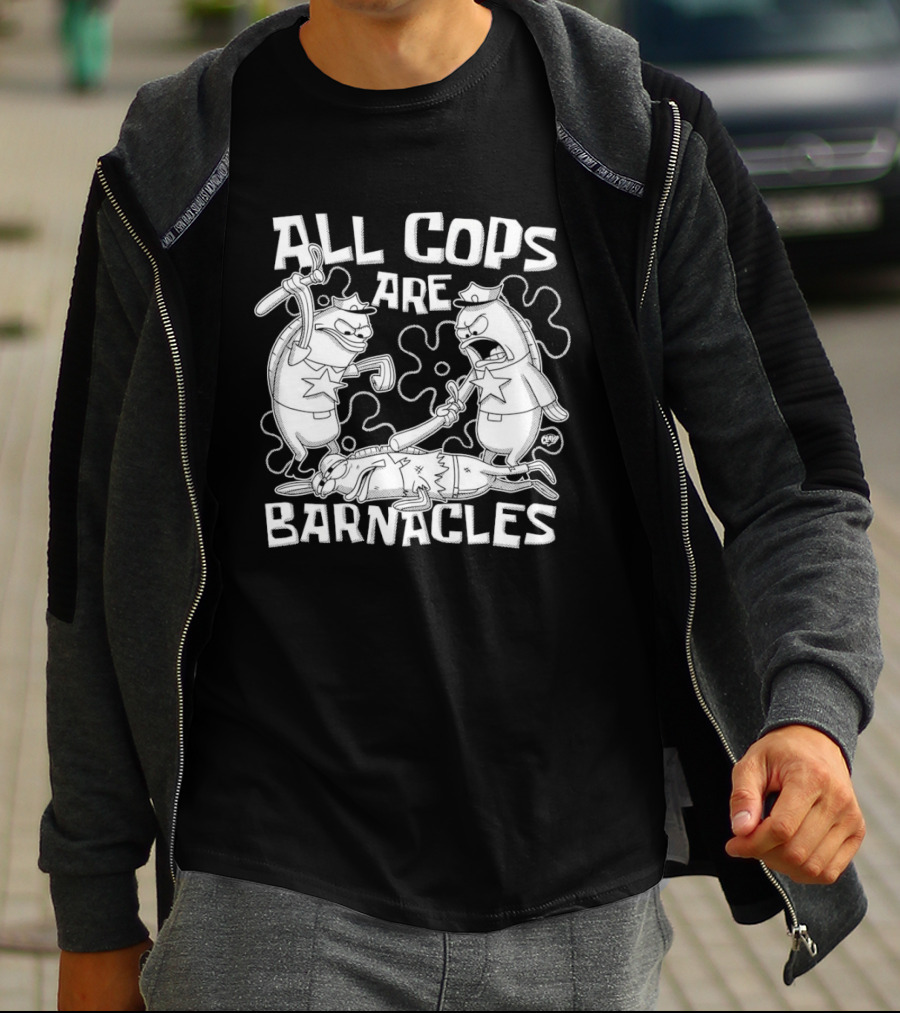 All Cops Are Barnacles Clay Graham T-Shirt