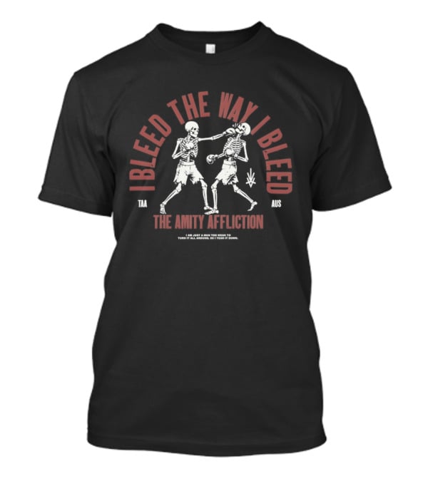 I Bleed The Way I Bleed Skeleton Fighters The Amity Affliction T-Shirt