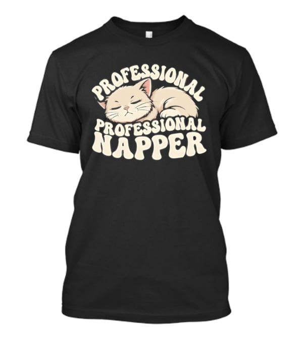Professional Napper Cat Sleeping Cozy T-Shirt