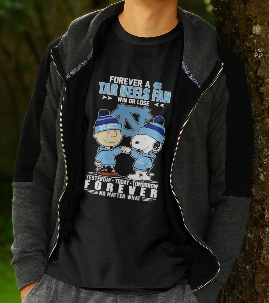 Forever A Tar Heels Fan Snoopy Charlie Brown Win Or Lose UNC Spirit T-Shirt