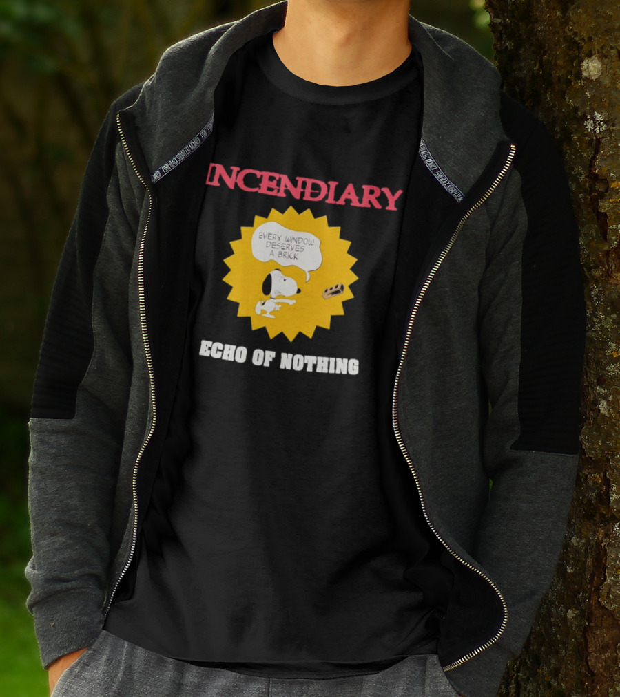 Incendiary Snoopy Every Window Deserves A Brick Echo Of Nothing T-Shirt