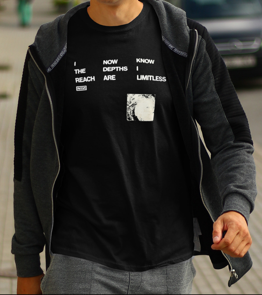 Nine Inch Nails I Now Know The Depths I Reach Are Limitless T-Shirt