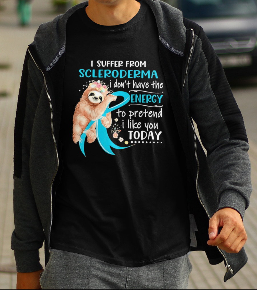 Scleroderma Awareness Sloth I Don't Have The Energy To Pretend Today T-Shirt