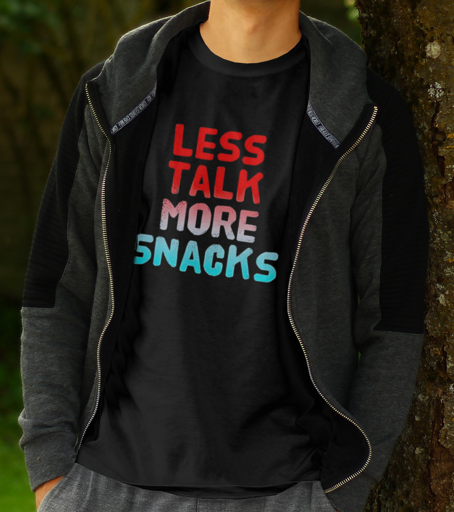 Less Talk More Snacks Bold Colorful T-Shirt