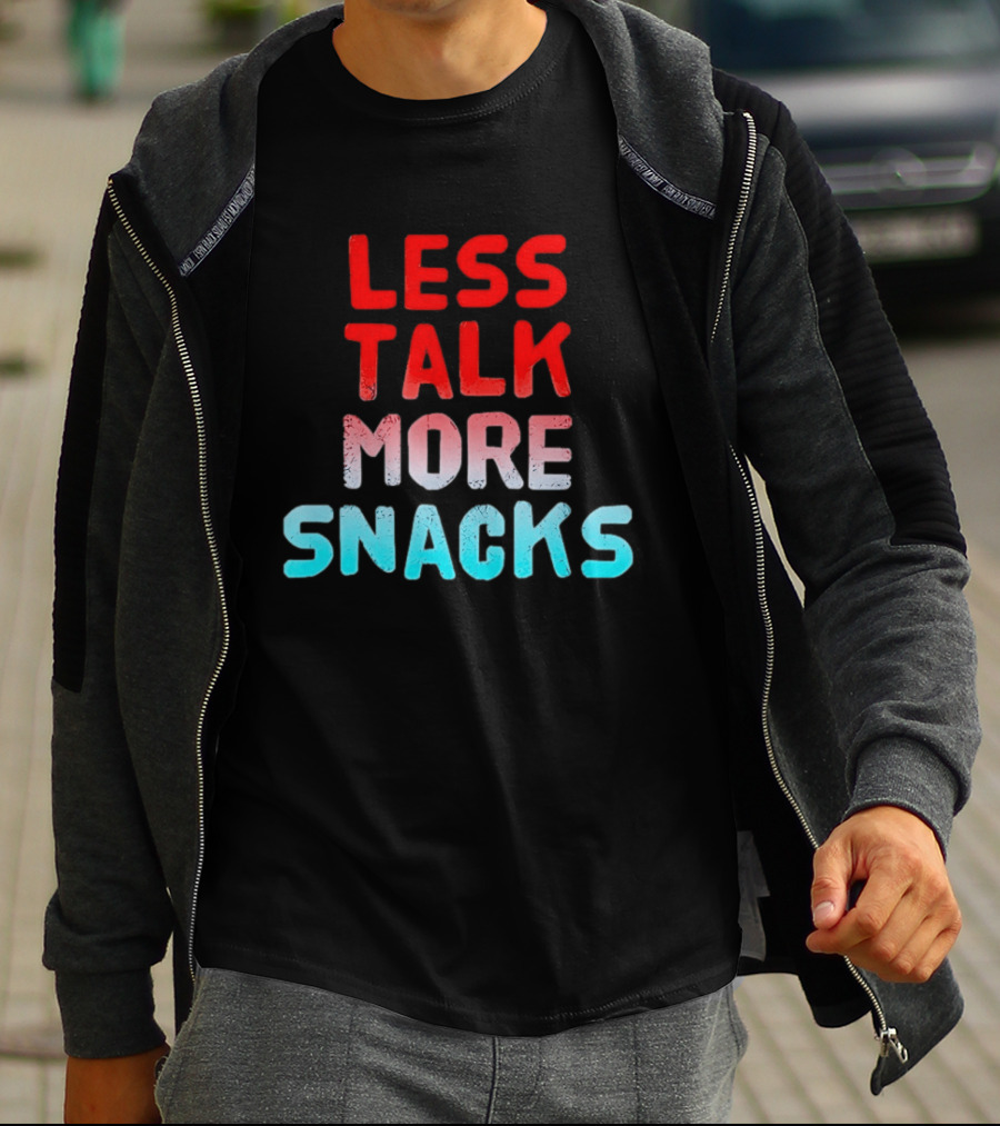 Less Talk More Snacks Bold Colorful T-Shirt