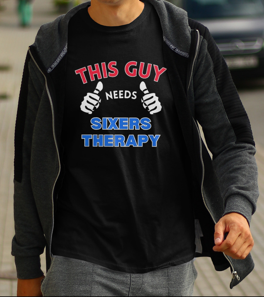 Philadelphia 76ers Fan Needs Sixers Therapy Fan Therapy T-Shirt