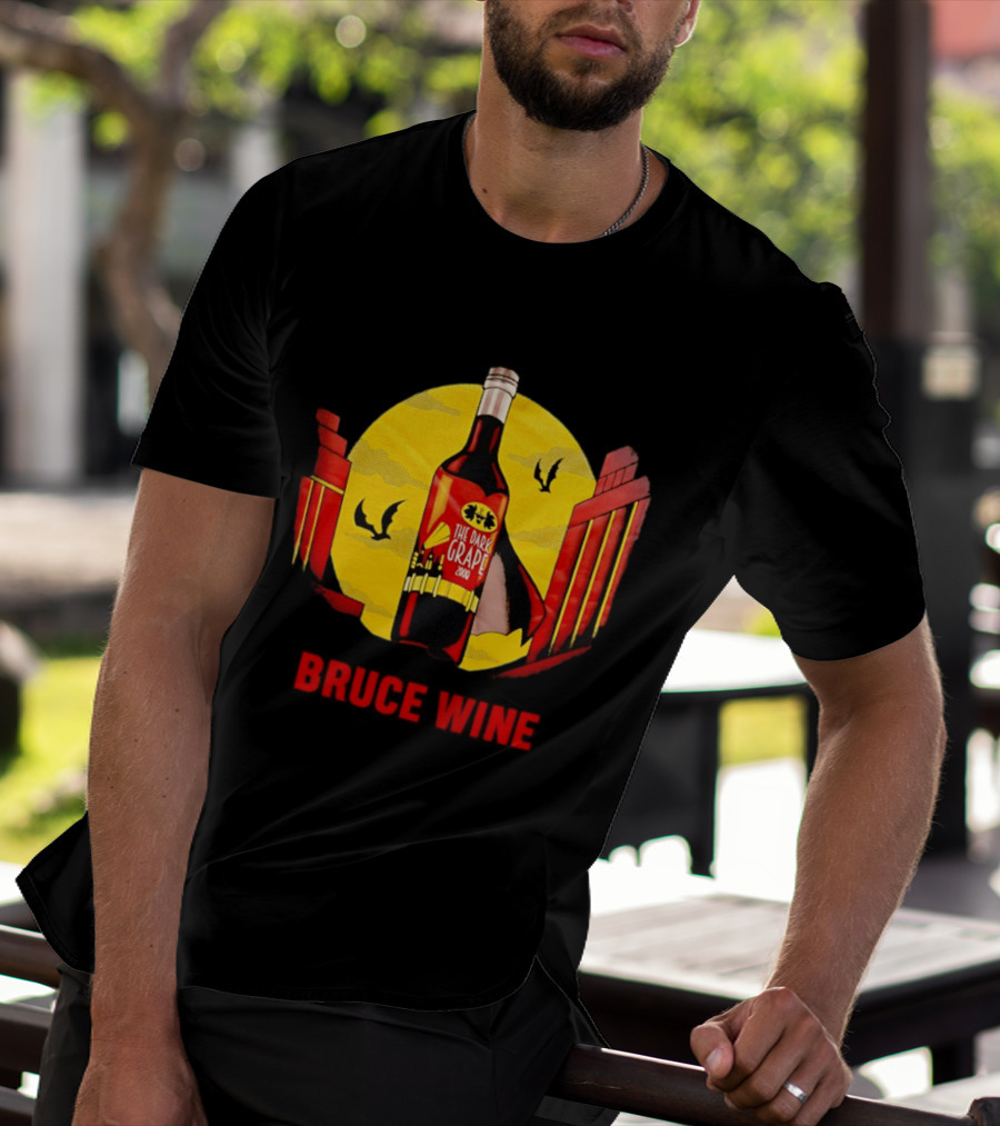 Bruce Wine The Dark Grape 2008 Bottle With Yellow Sun Bats And Gates T-Shirt