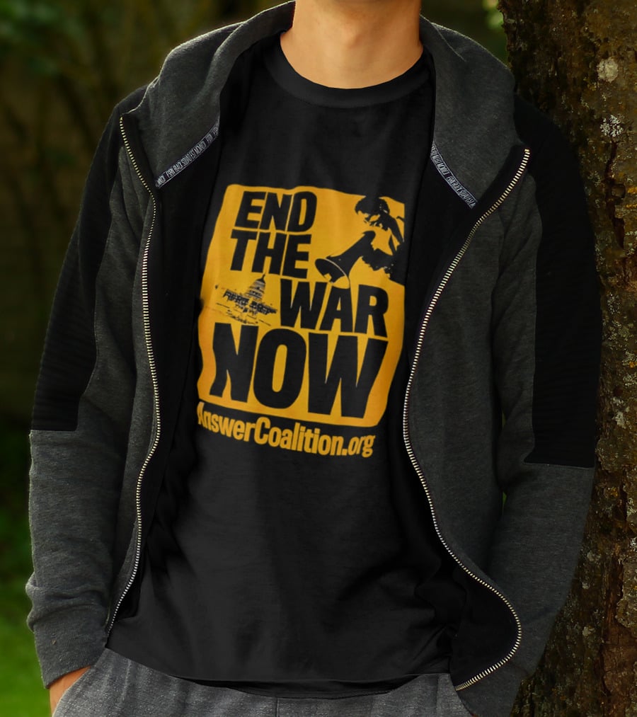 End The War Now AnswerCoalition.org Peace Movement T-Shirt