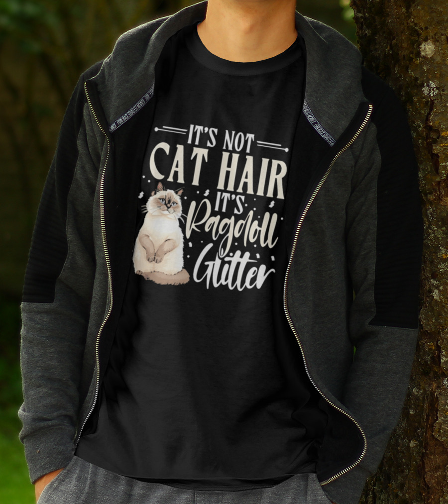 It's Not Cat Hair It's Ragdoll Glitter Funny Cat Lover T-Shirt