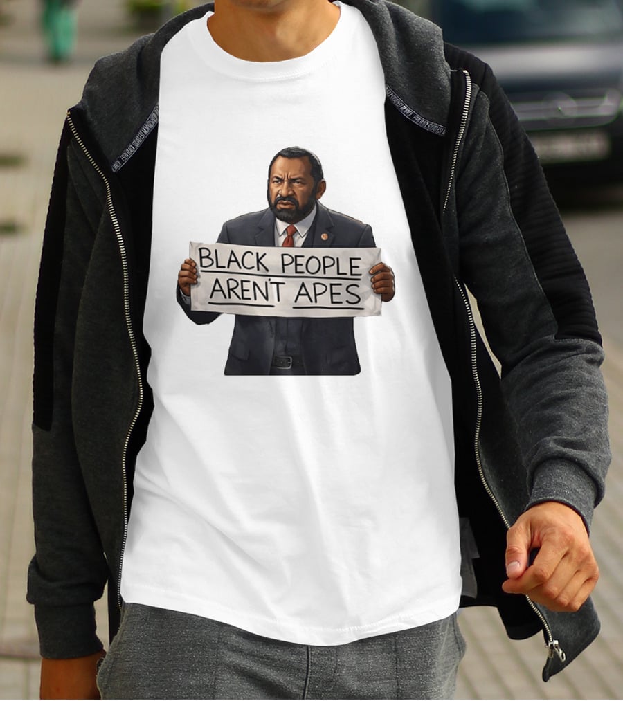 Black People Aren't Apes Congressman Al Green State Of The Union Sign T-Shirt
