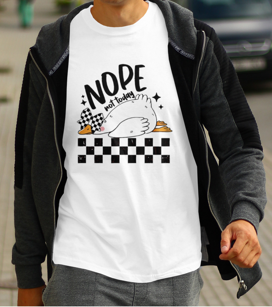 Nope Not Today Lazy Goose Checkered Flag T-Shirt