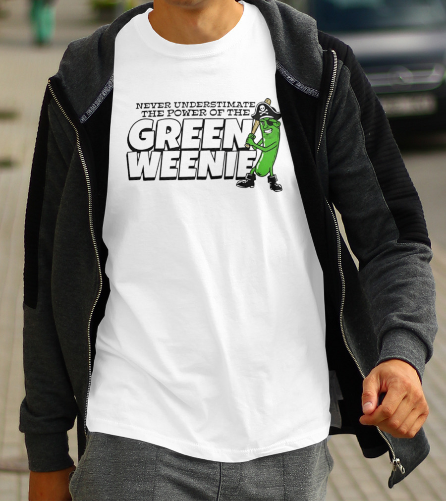 Never Underestimate The Power Of The Green Weenie Pirate Pickle T-Shirt