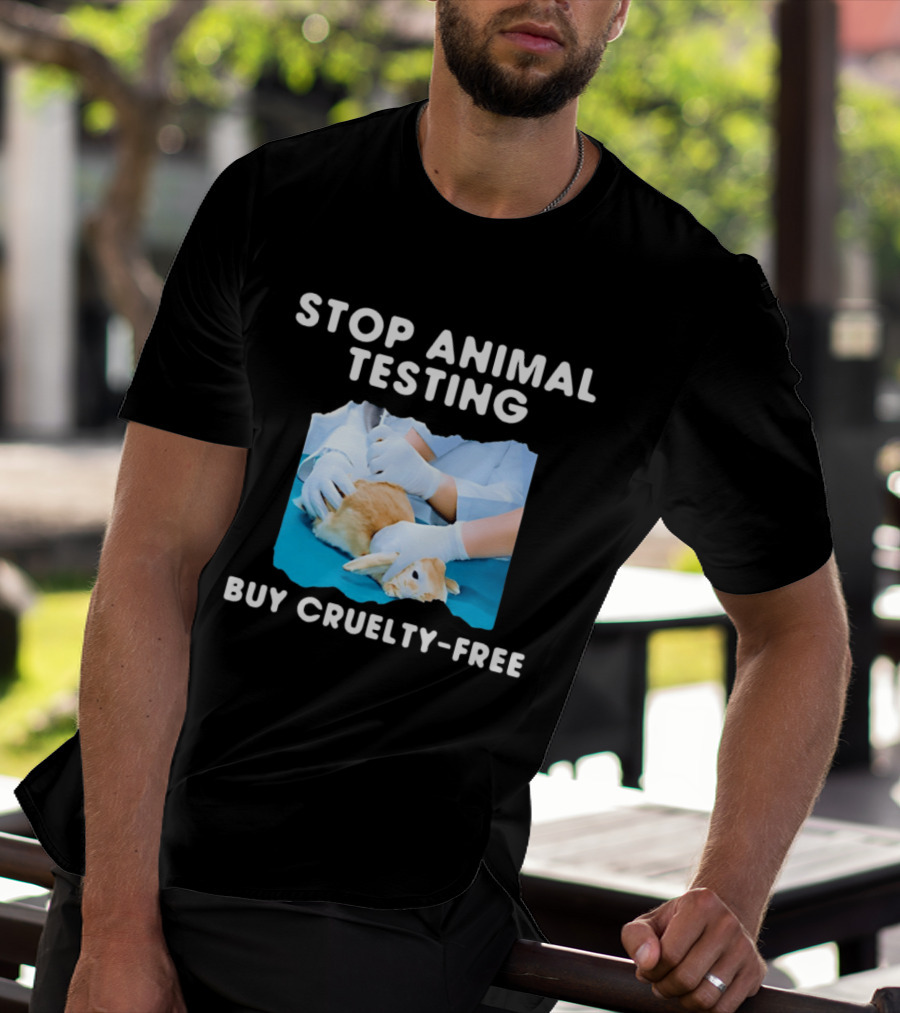 Stop Animal Testing Buy Cruelty Free Rabbit Testing Protest Awareness T-Shirt