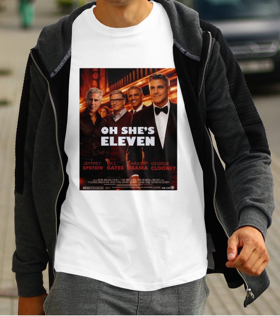 Oh She's Eleven Jeffrey Epstein Bill Gates Barack Obama George Clooney T-Shirt