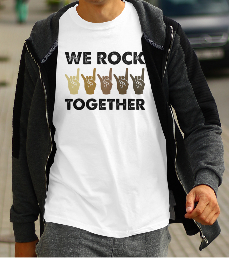 We Rock Together Rock Hand Unity T-Shirt