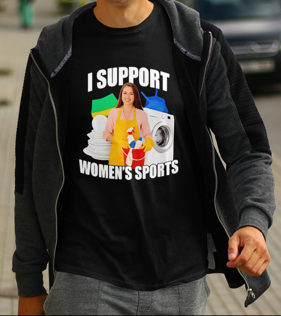 I Support Women's Sports Meme Cleaning Lady Laundry Humor T-Shirt