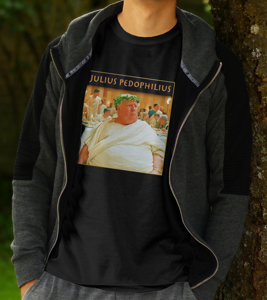 Julius Pedophilius Trump Fat T-Shirt