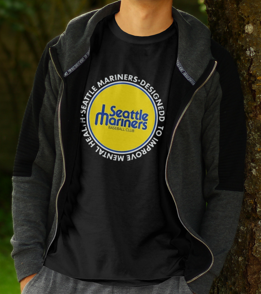 Seattle Mariners Baseball Club Designed To Improve Mental Health T-Shirt