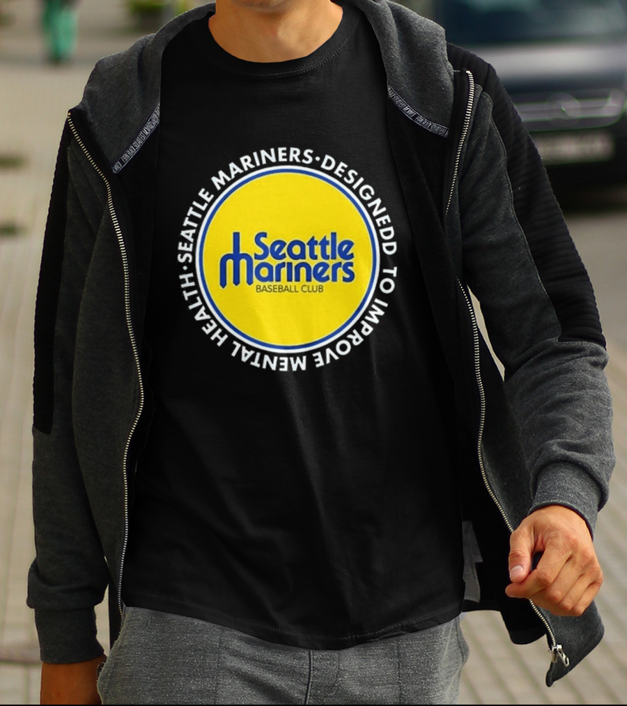 Seattle Mariners Baseball Club Designed To Improve Mental Health T-Shirt