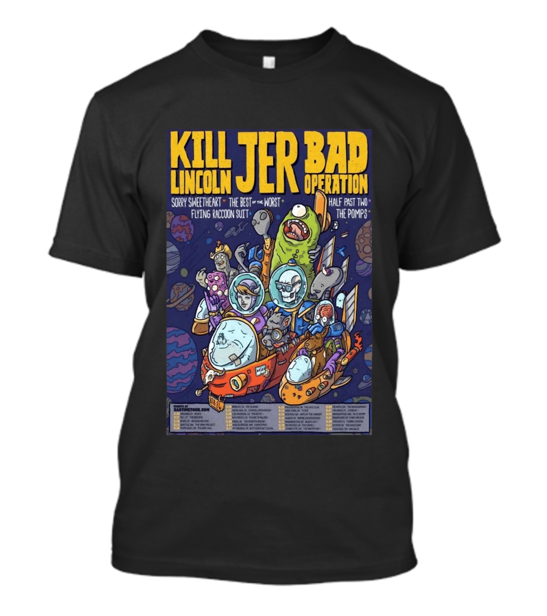 Kill Lincoln Jer Bad Operation 2026 Tour Sorry Sweetheart Best Of Worst Flying Raccoon Suit Half Past Two Pomps T-Shirt