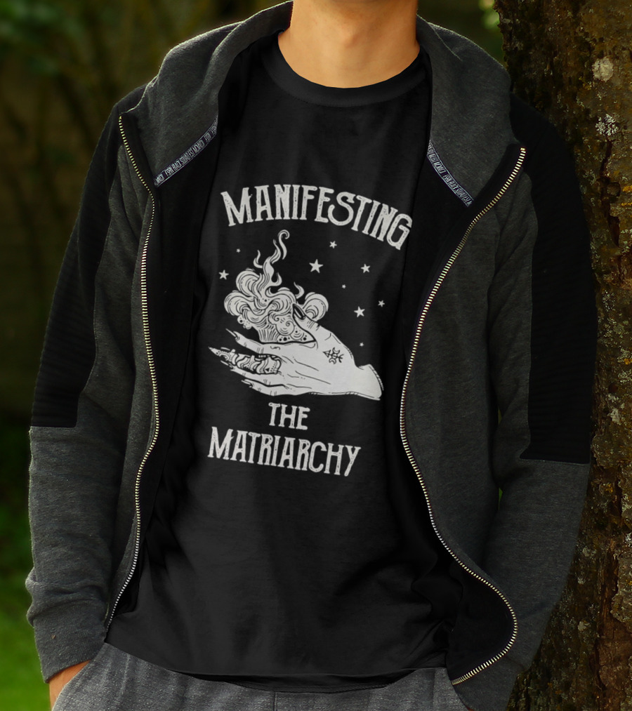 Manifesting The Matriarchy Empowering Hand And Stars T-Shirt