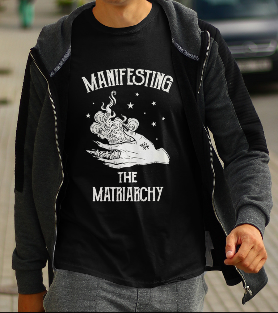 Manifesting The Matriarchy Empowering Hand And Stars T-Shirt