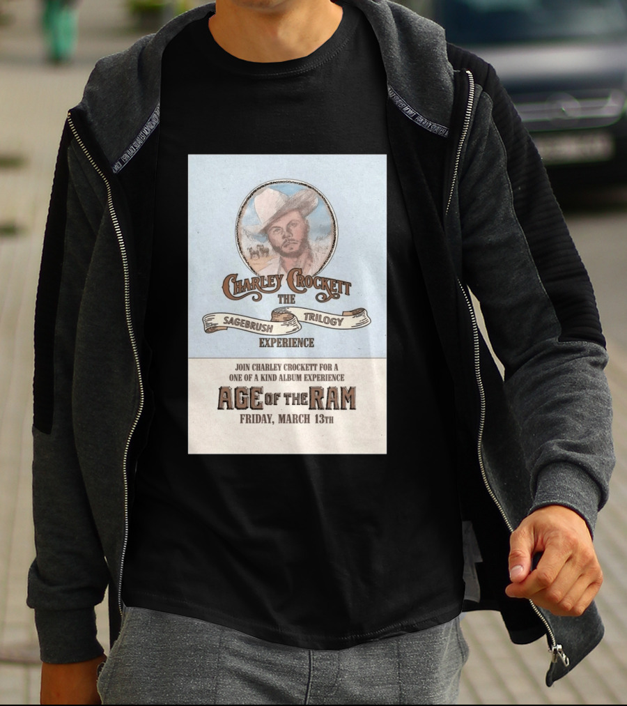 Charley Crockett Sagebrush Trilogy Experience Age Of The Ram March 13 San Benito TX 2026 T-Shirt