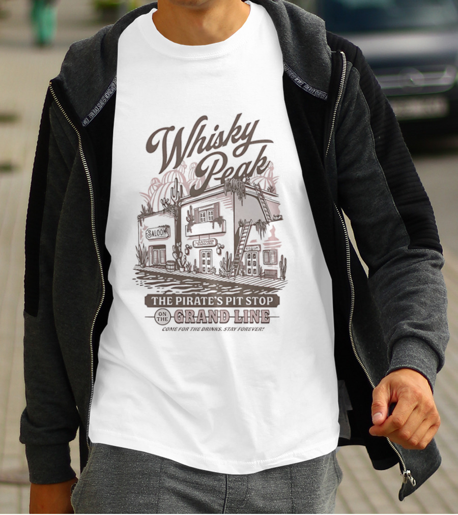 Whisky Peak The Pirate's Pit Stop On The Grand Line Come For The Drinks Stay Forever Tavern Adventure T-Shirt