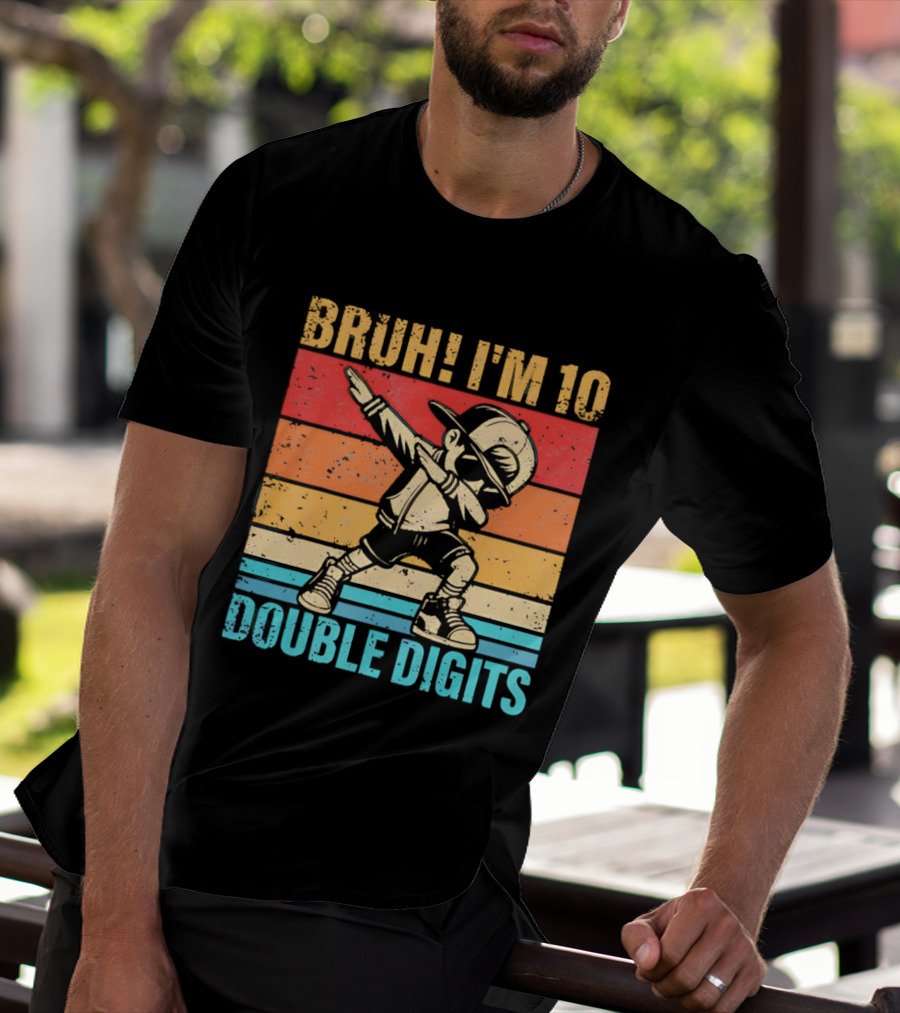 Bruh I'm 10 Dabbing Double Digits T-Shirt