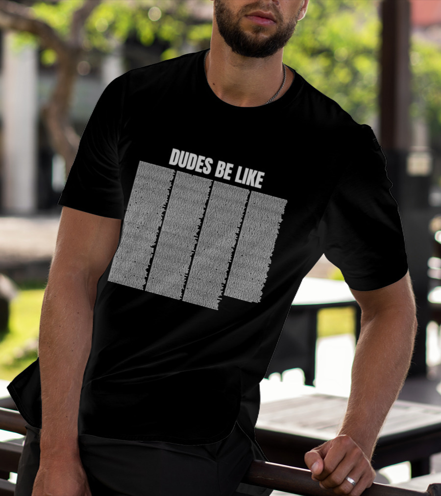 Dudes Be Like Iconic Five Question Marks T-Shirt
