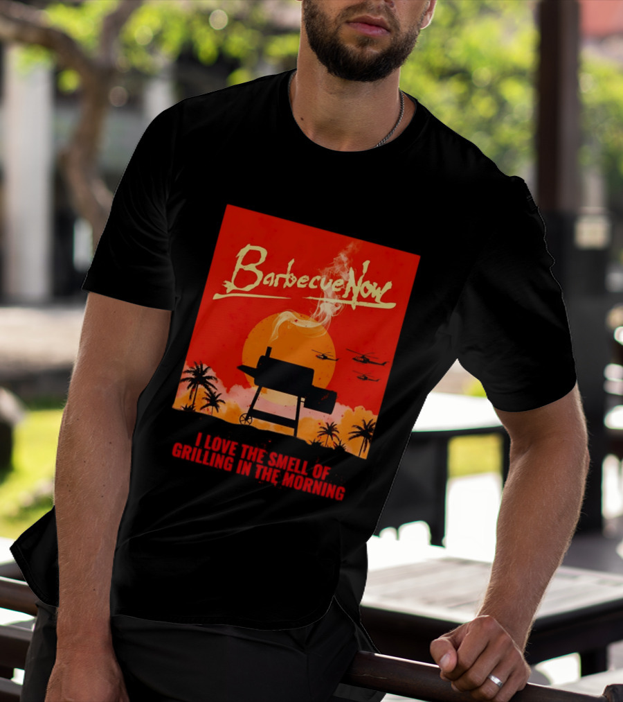 Barbecue Now I Love The Smell Of Grilling In The Morning Helicopters Sunset Scene T-Shirt