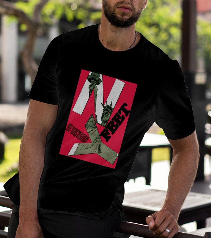 FEET New Colossus Festival 2026 Lady Liberty Statue Of Liberty Silvers Pianos Arlenes T-Shirt