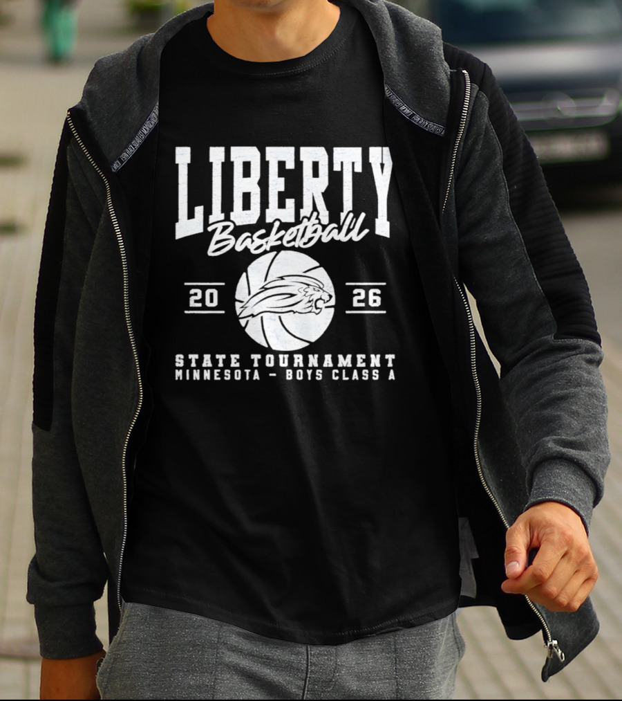 Liberty Basketball 2026 State Tournament Minnesota Boys Class A T-Shirt