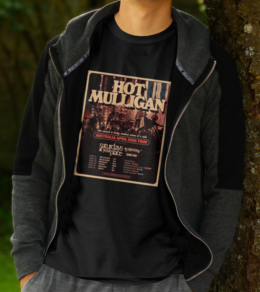 Hot Mulligan Australia April 2026 Tour The Sound A Body Makes Saturdays At Your Place Forests Teenage Joans T-Shirt
