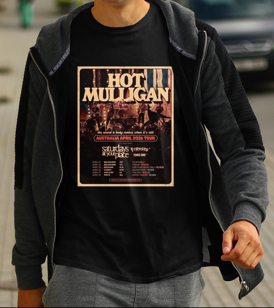 Hot Mulligan Australia April 2026 Tour The Sound A Body Makes Saturdays At Your Place Forests Teenage Joans T-Shirt