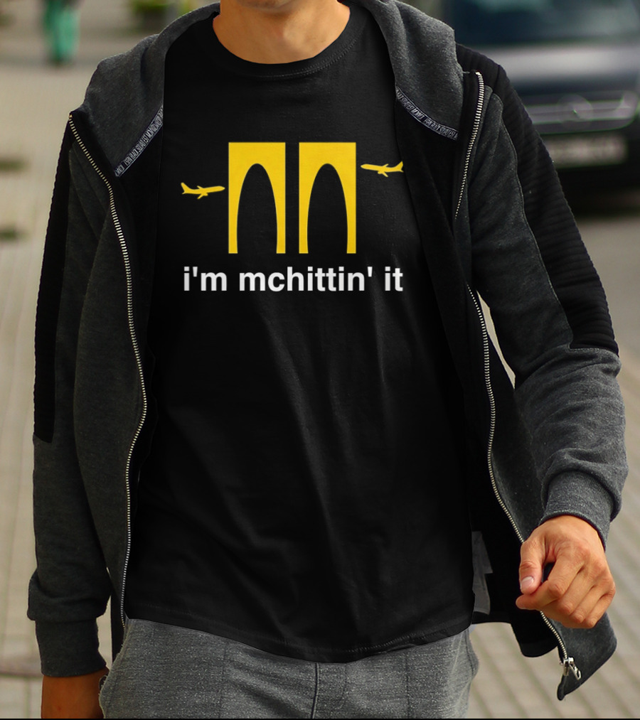 McDonald's I'm Mchittin' It Parody With Airplanes T-Shirt