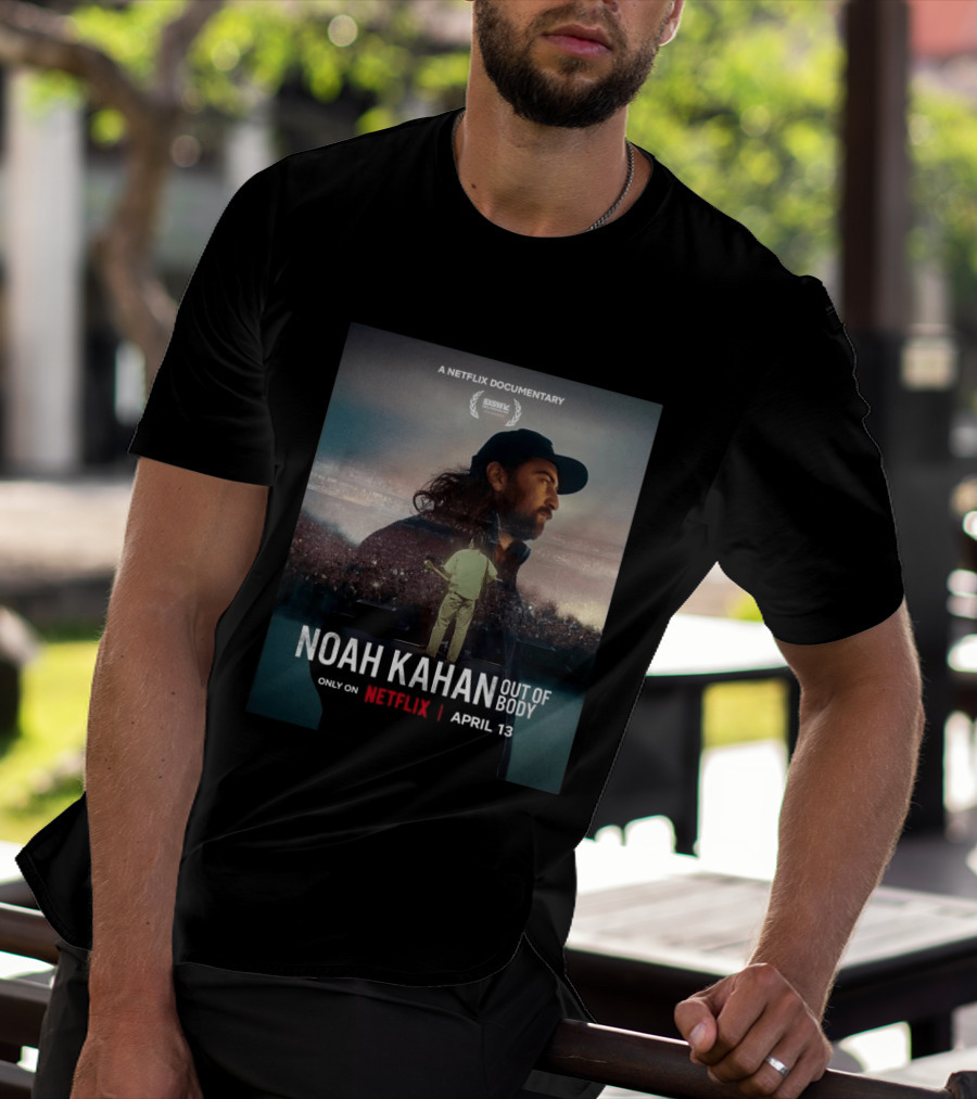 Noah Kahan Out Of Body A Netflix Documentary April 13 SXSW Festival Only On Netflix T-Shirt