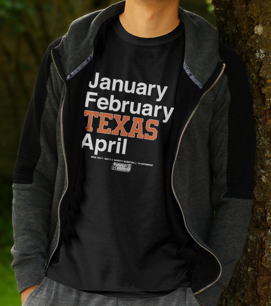 January February Texas April 2026 NCAA Men's Women's Basketball Championship T-Shirt