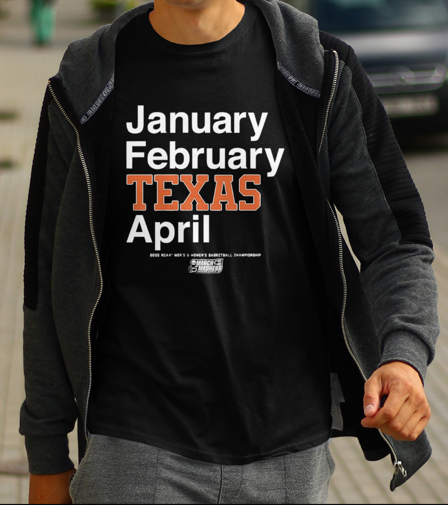 January February Texas April 2026 NCAA Men's Women's Basketball Championship T-Shirt