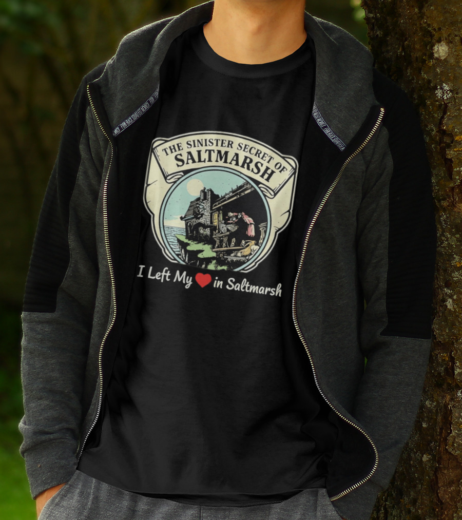 The Sinister Secret Of Saltmarsh I Left My Heart In Saltmarsh T-Shirt